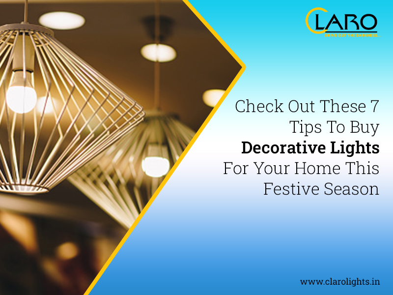 Check Out These 7 Tips To Buy Decorative Lights For Your Home