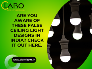Read more about the article Are you aware of these false ceiling light designs in India?