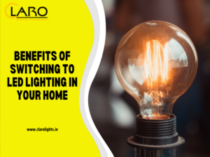 Read more about the article Benefits of Switching to LED Lighting in Your Home