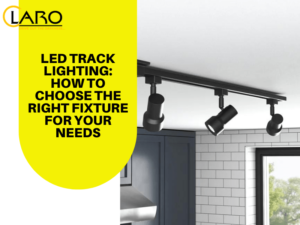 Read more about the article LED Track Lighting: How to Choose the Right Fixture for Your Needs